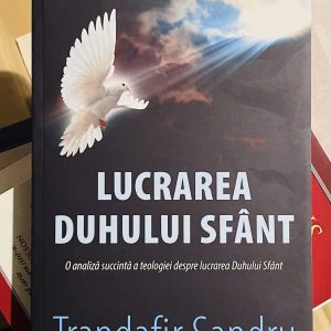 lucrarea duhului sfant