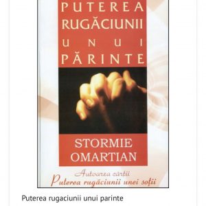 puterea rugaciunii unui parinte