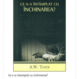 ce sa intamplat ce inchinarea
