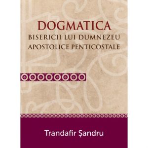 dogmatica bisericii Lui Dumnezeu