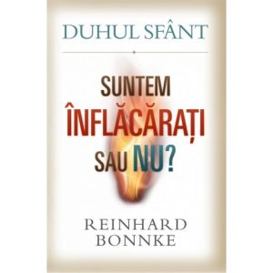 Duhul Sfant , suntem inflacarati sau nu ?