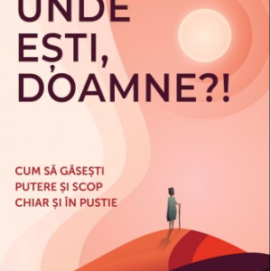 unde esti doamne