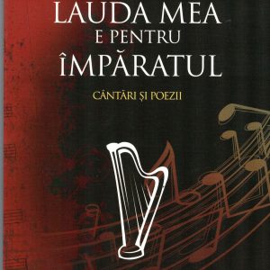 Lauda Mea e Pentru Imparatul