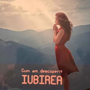 cum am descoperit iubirea