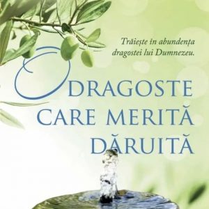 O Dragoste care merita daruita