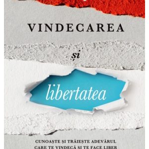 descopera vindecarea si libertatea