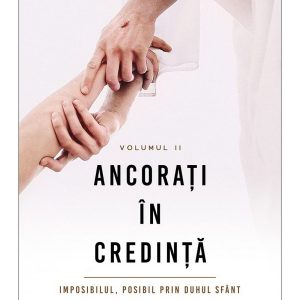 ancorati in credinta vol 2