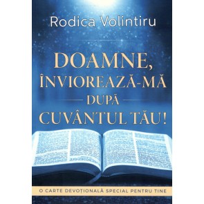Doamne invioreaza-ma dupa cuvantul tau