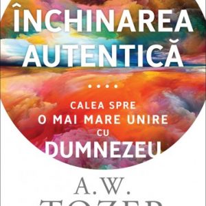 Inchinarea Autentica