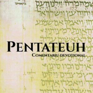 Pentateuh – Comentariu devoțional