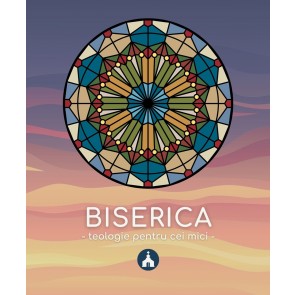 Biserica: Teologie pentru cei mici