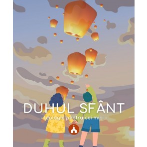 Duhul Sfânt: Teologie pentru cei mici