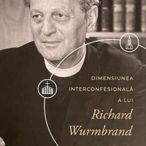 Dimensiunea interconfesională a lui Richard Wurmbrand
