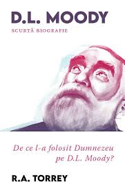 De ce l-a folosit Dumnezeu pe D.L. Moody: Scurtă biografie