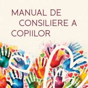 Manual de consiliere a copiilor