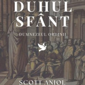 Duhul Sfânt – Dumnezeul ordinii