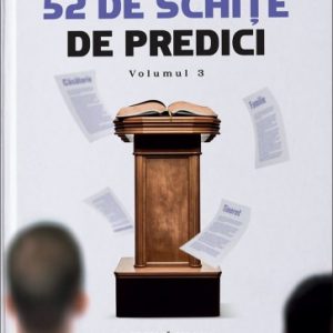 52 de schițe de predici. Vol. 3