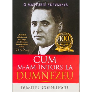 Cum m-am întors la Dumnezeu (aniversar)