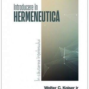 Introducere în hermeneutică: În căutarea înțelesului