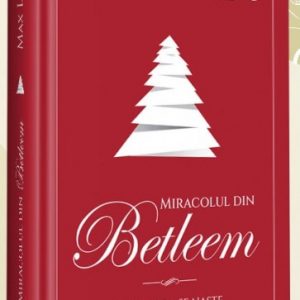 Miracolul din Betleem: Dragostea se naște, speranța ne cuprinde
