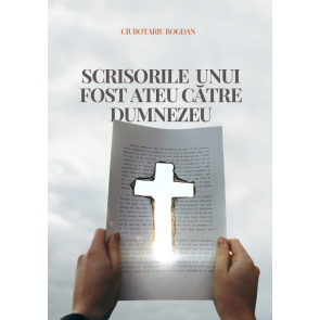 Scrisorile unui fost ateu către Dumnezeu