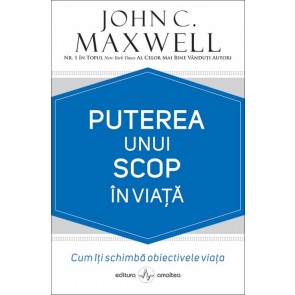 Puterea unui scop în viață: Cum îți schimbă obiectivele viața