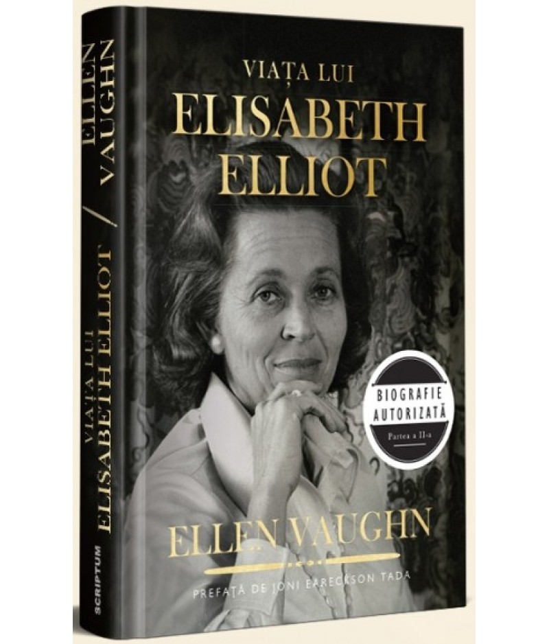 Viața lui Elisabeth Elliot. Biografie autorizată. Partea a II-a