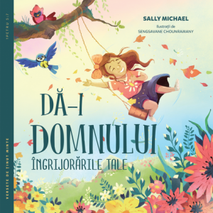 Dă-i Domnului îngrijorările tale - seria: Versete de ținut minte