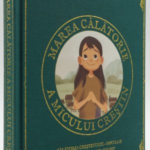 Marea călătorie a micului creștin - partea a doua - Creștina și Orasul celest