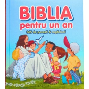 Biblia pentru un an - 365 de povești și rugăciuni
