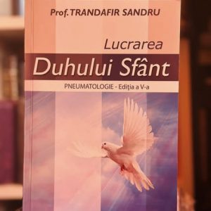 Lucrarea Duhului Sfânt