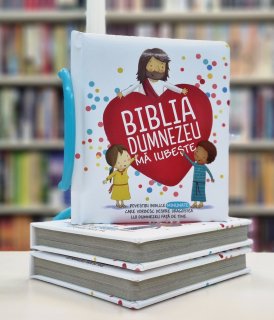 Biblia "Dumnezeu mă iubește". Povestiri biblice minunate care vorbesc despre dragostea lui Dumnezeu față de tine