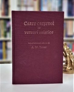 Carte Crestina De Versuri Mistice - Adunate De A.W. Tozer