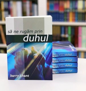 Sa ne rugam prin Duhul - Barry Chant