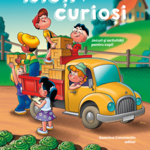 Isteți și curioși: Jocuri și activități pentru copii