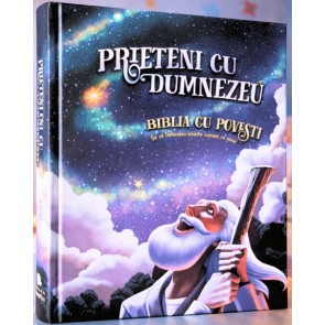 Biblia cu povești - Prieteni cu Dumnezeu: De ce Dumnezeu iubește oameni ca mine