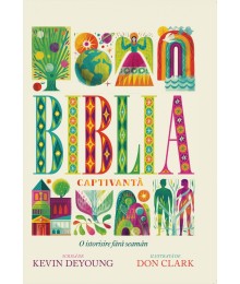 Biblia captivantă - o istorisire fără seamăn