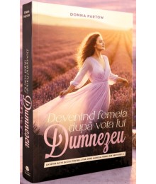 Devenind femeia după voia lui Dumnezeu: Un ghid de studiu de 90 de zile din Proverbe 31