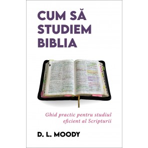 Cum să studiem Biblia: Ghid practic pentru studiul eficient al Scripturii