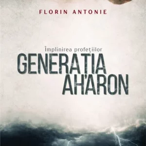 Generația Aharon – Împlinirea profețiilor