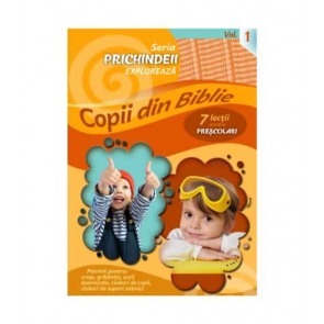 Copii din Biblie – lectii biblice pentru prescolari