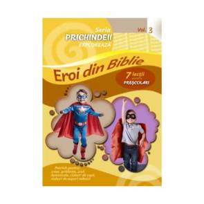 Eroi din Biblie – lectii biblice pentru prescolari
