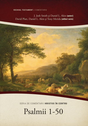 Psalmii 1-50 – Seria de comentarii: Hristos în centru